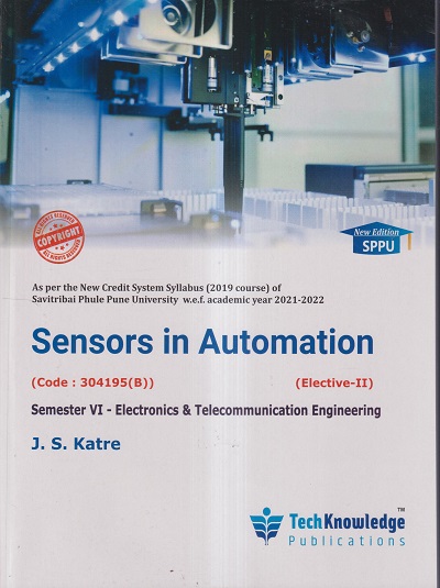 SENSORS IN AUTOMATION (E & TC SEM 6) SPPU | J.S. KATRE | TECHKNOWLEDGE PUBLICATIONS