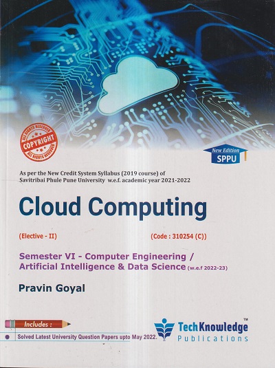 CLOUD COMPUTING (COMPUTER/AIDS SEM 6) SPPU | PRAVIN GOYAL | TECHKNOWLEDGE PUBLICATIONS