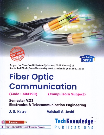 FIBER OPTIC COMMUNICATION (E & TC SEM- 8) SPPU | J.S. KATRE, VAISHALI S. JOSHI | TECHKNOWLEDGE PUBLICATIONS
