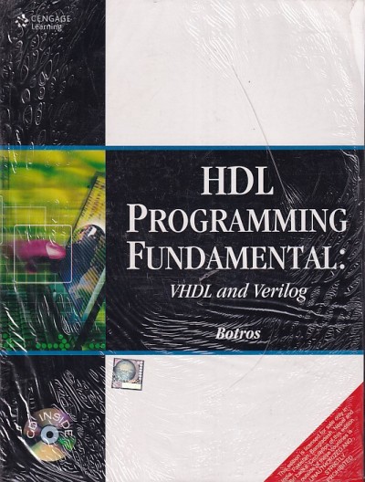 HDL PROGRAMMING FUNDAMENTAL VHDL AND VERILOG | BOTROS | Cengage