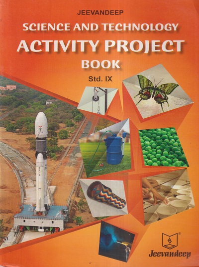 SCIENCE AND TECHNOLOGY ACTIVITY PROJECT BOOK Std- 9 | Jeevandeep