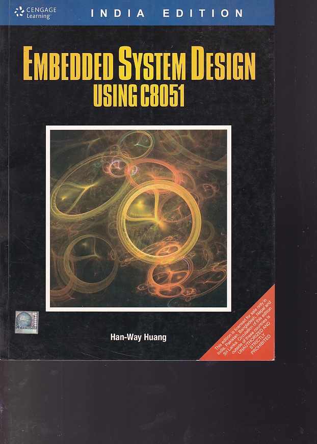 EMBEDDED SYSTEM DESIGN USING C8051 | HAN WAY HUANG | Cengage