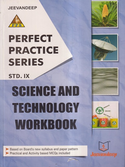 PERFECT PRACTICE SERIES SCIENCE AND TECHNOLOGY WORKBOOK Std. 9 | Jeevandeep