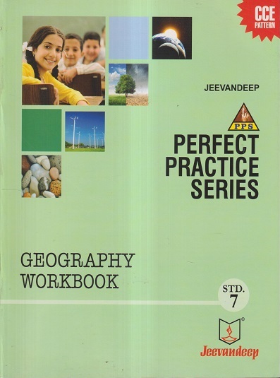 PERFECT PRACTICE SERIES GEOGRAPHY WORKBOOK Std- 7 | Jeevandeep