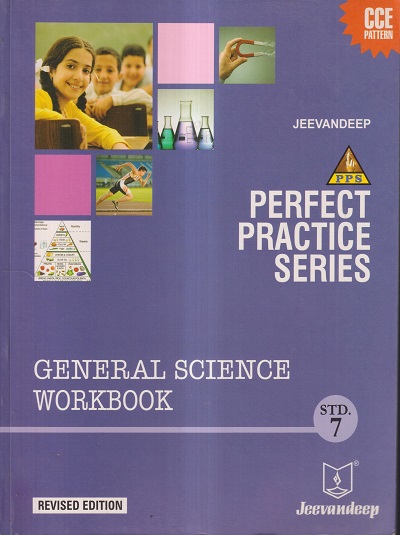 PERFECT PRACTICE SERIES GENERAL SCIENCE WORKBOOK Std- 7 | Jeevandeep