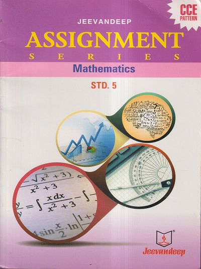 ASSIGNMENT SERIES MATHEMATICS STD- 5 | Jeevandeep