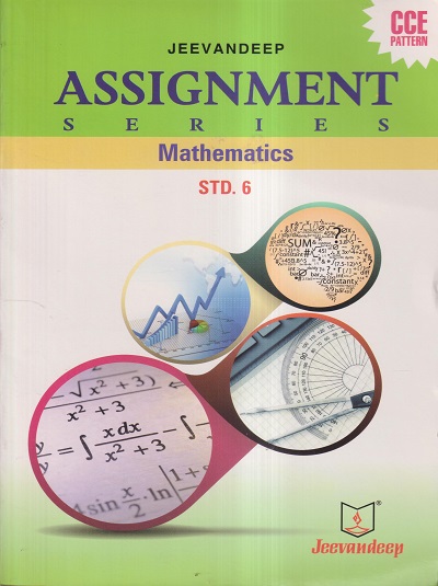 ASSIGNMENT SERIES MATHEMATICS STD- 6 | Jeevandeep