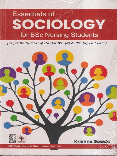 ESSENTIALS OF SOCIOLOGY (BSc NURSING STUDENTS) | KRISHNE GOWDA | CBS