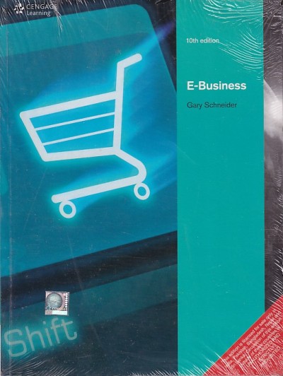 E - BUSINESS | GARY SCHNEIDER | Cengage