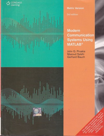MODERN COMMUNICATION SYSTEMS USING MATLAB | JOHN G. PROAKIS, MASOUD SALEHI, GERHARD BAUCH | Cengage