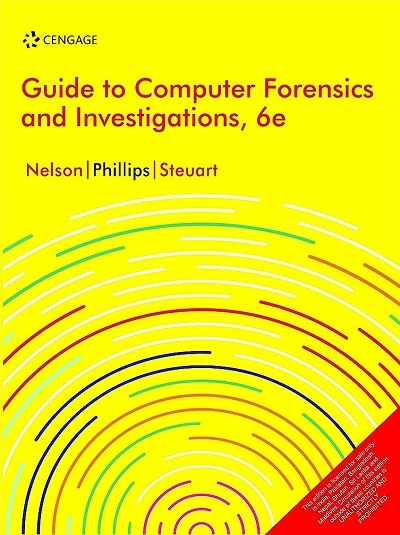 GUIDE TO COMPUTER FORENSICS AND INVESTIGATIONS | BILL NELSON, AMELIA PHILLIPS, CHRISTOPER STEUART | Cengage