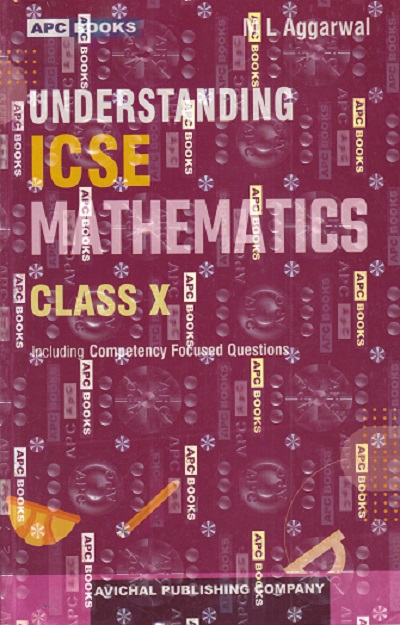 UNDERSTANDING ICSE MATHEMATICS STD- 10TH | M L AGGARWAL | Avichal Publishing Company