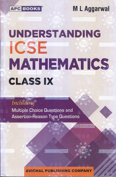 UNDERSTANDING ICSE MATHEMATICS (INCLUDING MCQ) STD- 9TH | M L AGGARWAL | Avichal Publishing Company
