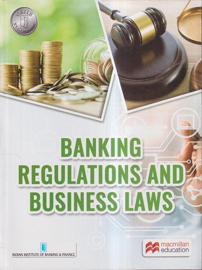 BANKING REGULATIONS AND BUSINESS LAWS (CAIIB) | MACMILLAN