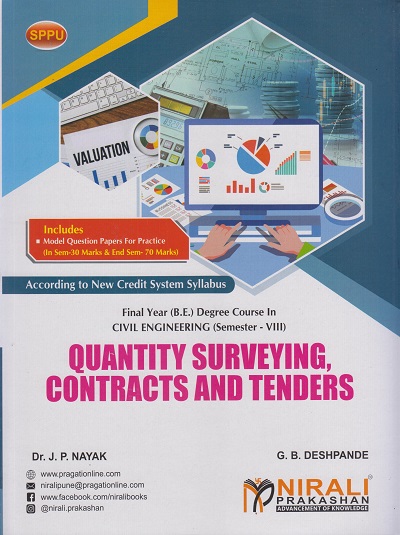 QUANTITY SURVEYING, CONTRACTS AND TENDERS (Final Year (B.E.) Degree Course In Civil Engineering Semester – 8 SPPU)