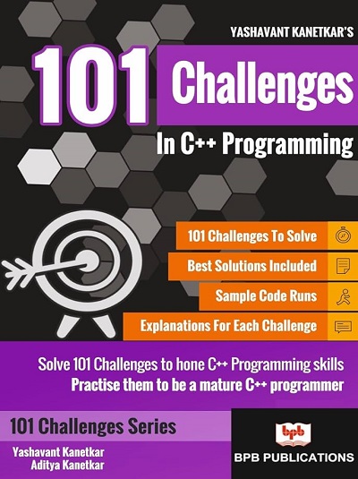 101 CHALLENGES IN C++ PROGRAMMING | YASHAVANT KANETKAR, ADITYA KANETKAR | BPB