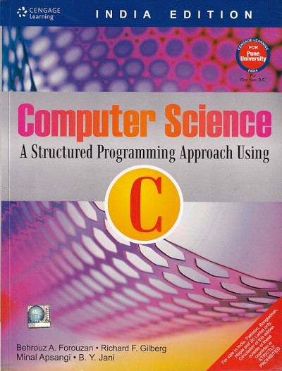 COMPUTER SCIENCE | BEHROUZ A. FOROUZAN , RICHARD F. GILBERG, MINAL APSANGI , B. Y. JANI | Cengage