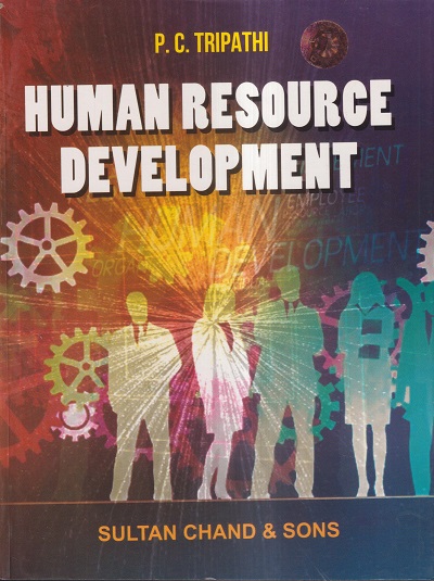 HUMAN RESOURCE DEVELOPMENT | P.C. TRIPATHI | SULTAN CHAND & SONS