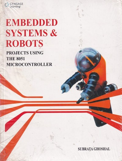 EMBEDDED SYSTEMS AND ROBOTS | SUBRATA GHOSHAL | Cengage