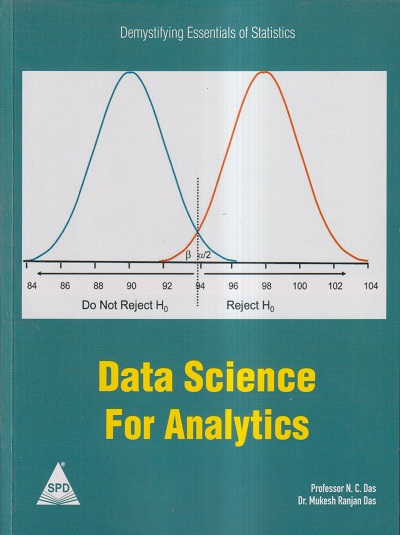 DATA SCIENCE FOR ANALYTICS | Prof. N.C. DAS, Dr. MUKESH RANJAN DAS | Shroff Publishers And Distributors (SPD)