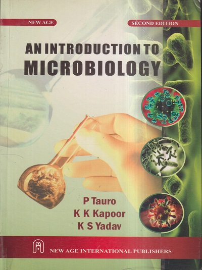 AN INTRODUCTION TO MICROBIOLOGY | P. TAURO, K.K. KAPOOR, K.S. YADAV | NEW AGE