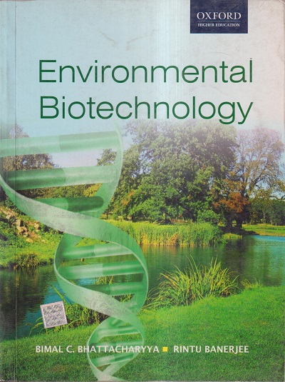 ENVIRONMENTAL BIOTECHNOLOGY | BIMAL C. BHATTACHARYYA, RINTU BANERJEE | Oxford