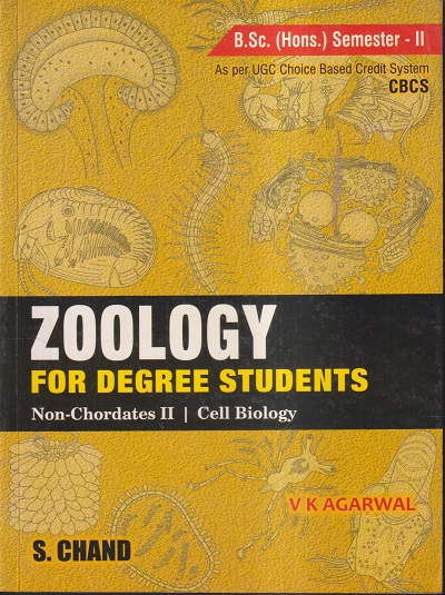 ZOOLOGY FOR DEGREE STUDENTS (NON-CHORDATES II, CELL BIOLOGY) B.Sc. SEM-II | V.K. AGARWAL | S.Chand
