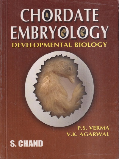 CHORDATE EMBRYOLOGY (DEVELOPMENTAL BIOLOGY) | DR. P.S. VERMA, DR. V.K. AGARWAL | S.CHAND