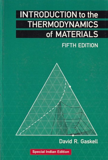 INTRODUCTION TO THE THERMODYNAMICS OF MATERIALS | DAVID R. GASKELL | CRC Press