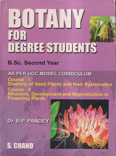 BOTANY FOR DEGREE STUDENTS (B.Sc. SECOND YEAR) | DR. B.P. PANDEY | S.CHAND