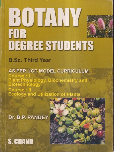 BOTANY FOR DEGREE STUDENTS (B.Sc. THIRD YEAR) | DR. B.P. PANDEY | S.CHAND