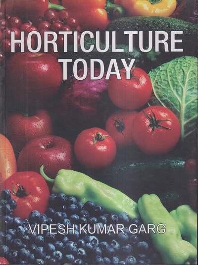 HORTICULTURE TODAY | VIPESH KUMAR GARG | KALYANI PUBLISHERS