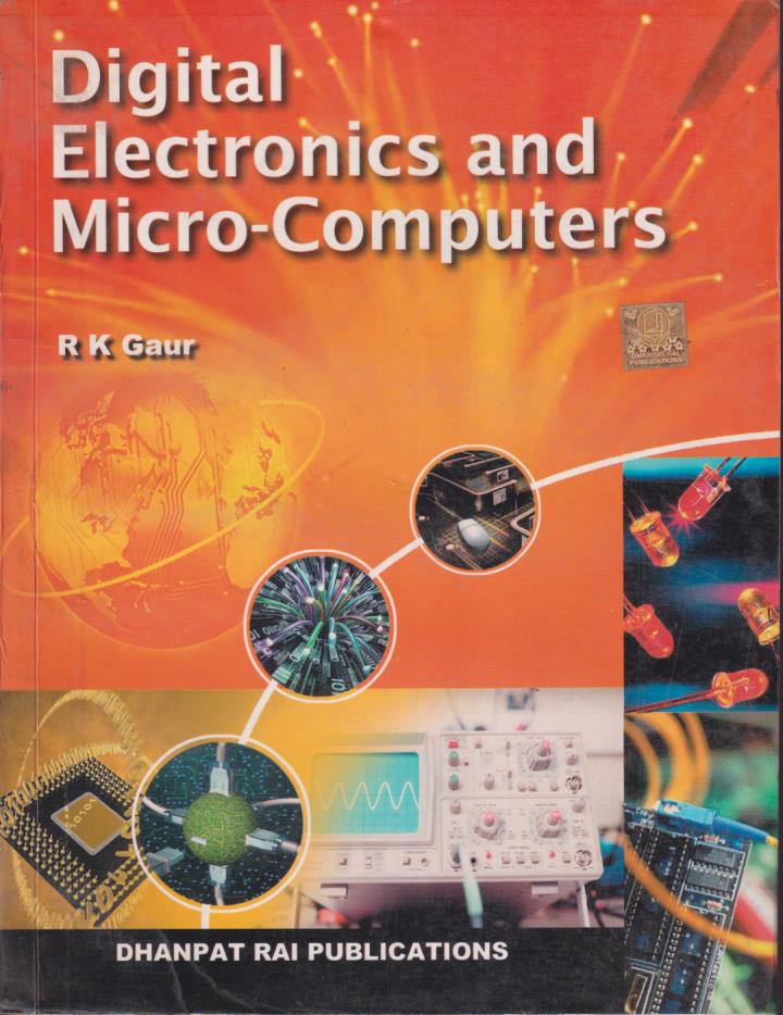 DIGITAL ELECTRONICS AND MICRO COMPUTERS | R. K. GAUR | Dhanpat Rai