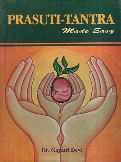 PRASUTI-TANTRA (MADE EASY) | DR. GAYATRI DEVI | CHAUKHAMBA PRAKASHAN