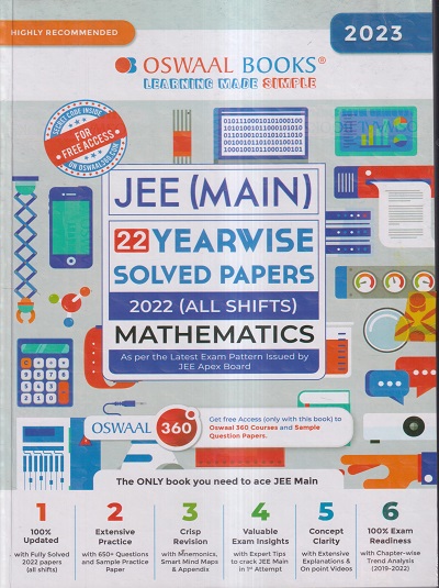 JEE (MAIN) 22 YEARWISE SOLVED PAPERS 2022 (ALL SHIFTS) MATHEMATICS 2023 | OSWAAL BOOKS