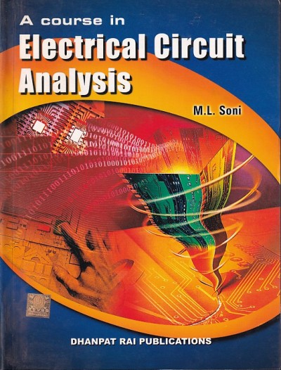 A COURSE IN ELECTRICAL CIRCUIT ANALYSIS | M. L. SONI | Dhanpat Rai