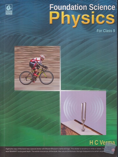 FOUNDATION SCIENCE PHYSICS FOR CLASS- 9 | H.C. VERMA | Bharati Bhawan Publishers