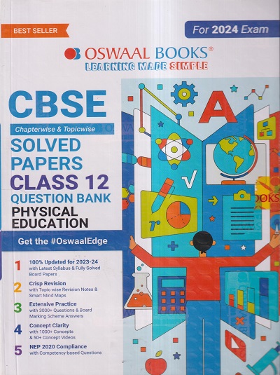 CBSE QUESTION BANK (CHAPTERWISE & TOPICWISE) SOLVED PAPERS 2024 EXAM CLASS- 12th PHYSICAL EDUCATION | OSWAAL BOOKS