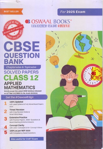 CBSE QUESTION BANK (CHAPTERWISE & TOPICWISE) SOLVED PAPERS 2025 EXAM CLASS- 12th APPLIED MATHEMATICS | OSWAAL BOOKS