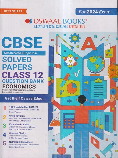 CBSE QUESTION BANK (CHAPTERWISE & TOPICWISE) SOLVED PAPERS 2024 EXAM CLASS- 12th ECONOMICS | OSWAAL BOOKS