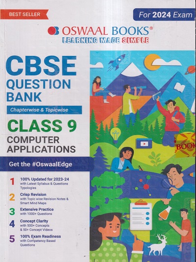 CBSE QUESTION BANK (CHAPTERWISE & TOPICWISE) SOLVED PAPERS 2024 EXAM CLASS- 9th COMPUTER APPLICATIONS | OSWAAL BOOKS