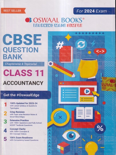 CBSE QUESTION BANK (CHAPTERWISE & TOPICWISE) SOLVED PAPERS 2024 EXAM CLASS- 11th ACCOUNTANCY | OSWAAL BOOKS