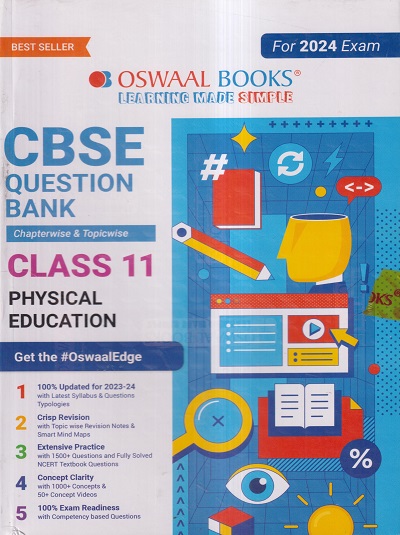 CBSE QUESTION BANK (CHAPTERWISE & TOPICWISE) SOLVED PAPERS 2024 EXAM CLASS- 11th PHYSICAL EDUCATION | OSWAAL BOOKS