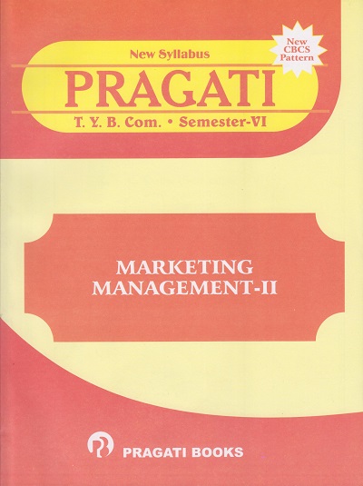 PRAGATI - MARKETING MANAGEMENT-2 (Third Year B.Com. - Semester 6)