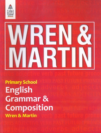 PRIMARY SCHOOL ENGLISH GRAMMAR & COMPOSITION (WREN & MARTIN) | BLACKIE BOOKS / S.CHAND