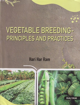 VEGETABLE BREEDING (PRINCIPLES AND PRACTICES) | HARI HAR RAM | KALYANI PUBLISHERS
