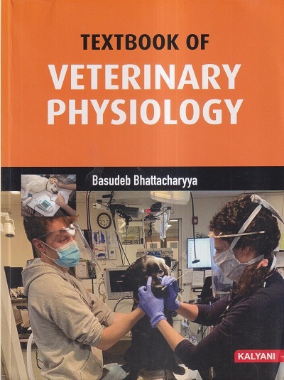 TEXTBOOK OF VETERINARY PHYSIOLOGY | BASUDEB BHATTACHARYYA | Kalyani Publishers