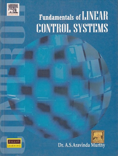 FUNDAMENTALS OF LINEAR CONTROL SYSTEMS | DR. A. S. ARAVINDA MURTHY | Elsevier