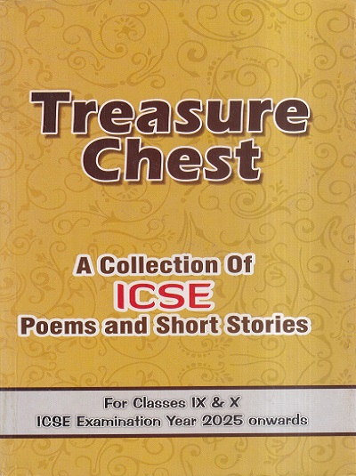 TREASURE CHEST (A COLLECTION OF ICSE POEMS & SHORT STORIES) ICSE 9th & 10th | ऐवरग्रीन पब्लिकेशन्स (Evergreen Publications)