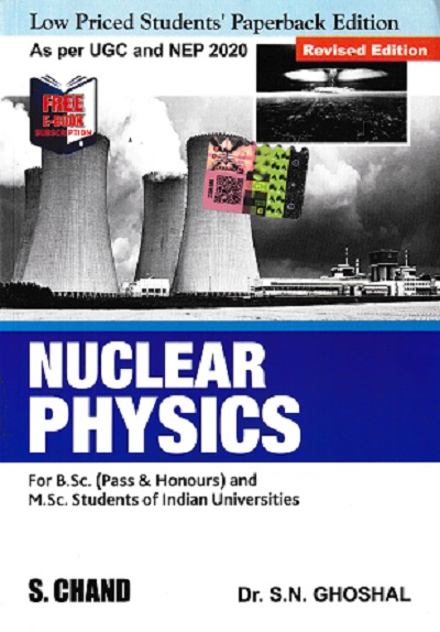 NUCLEAR PHYSICS | DR. S.N. GHOSHAL | S.CHAND